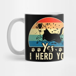 Australian Shepherd Herding Dog Aussie Mom Yes I Herd You Mug